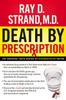 Книга Death By Prescription : The Shocking Truth Behind an Overmedicated Nation