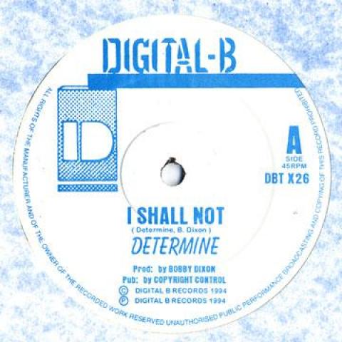 12inch Record DETERMINE - I Shall Not / Joy In Mi Heart DBTX26 Digital B 1994 UK Reggae, Ska & Dub Used