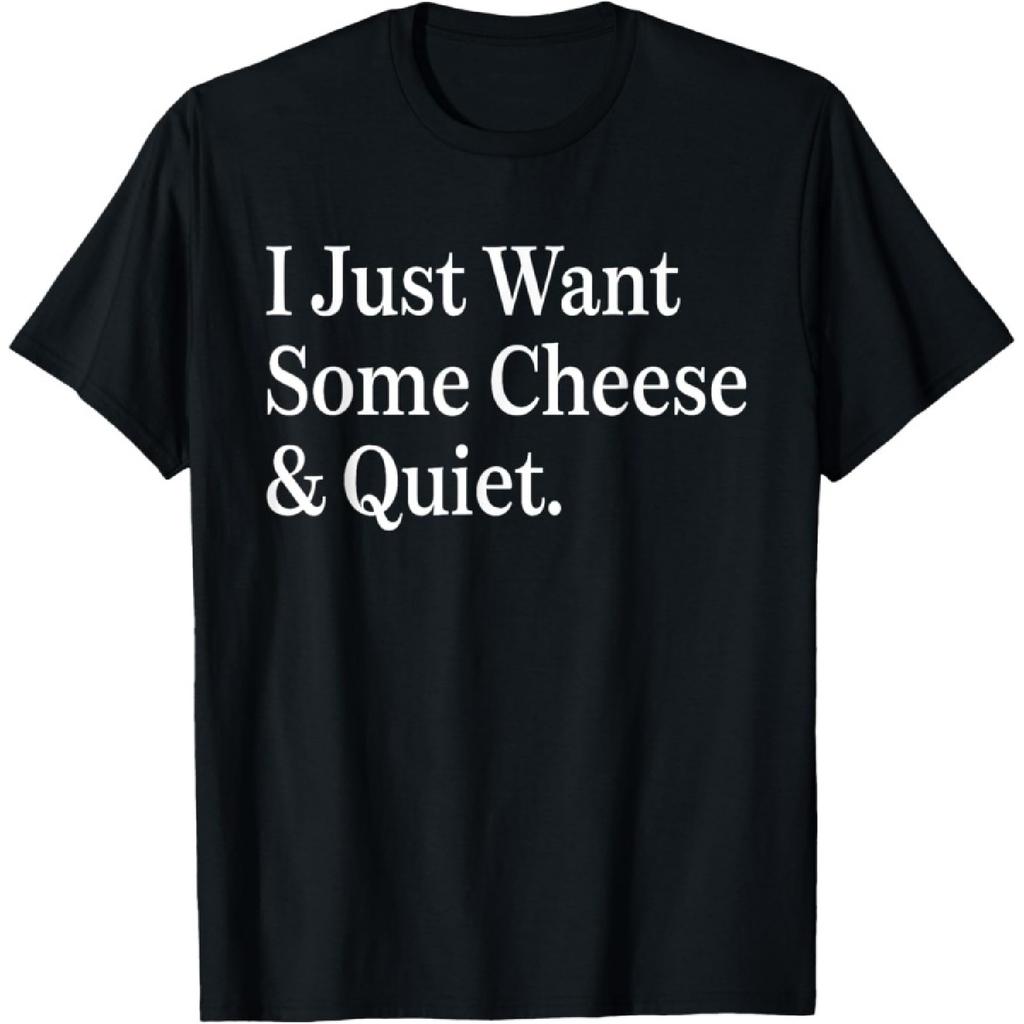 SHANGCHEN I Just Want Some Cheese and Quiet Funny T-Shirt