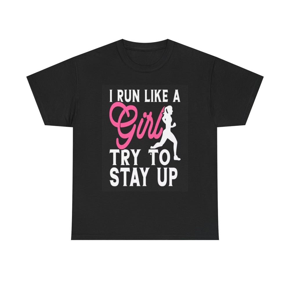 I Run Like A Girl Graphic T Shirt Funny Running Women Unisex Heavy Cotton Tee Unisex T-Shirt