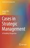 The Cases In Strategic Management : A Flexibility Perspective Book