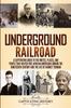 Книга Underground Railroad A Captivating Guide To The Routes Places And People That H by Captivating History - Paperback