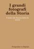 Книга I Grandi Fotografi Della Storia