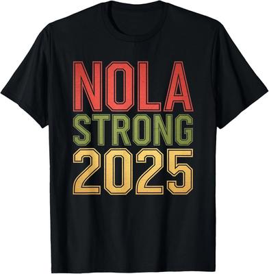 NOLA Strong 2025 New Orleans Support Design Unisex T-Shirt