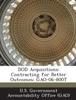 The Dod Acquisitions : Contracting for Better Outcomes: Gao-06-800t Book