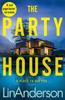 The The Party House : An Atmospheric and Twisty Thriller Set In the Scottish Highlands Book