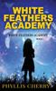 Книга White Feathers Academy : 1
