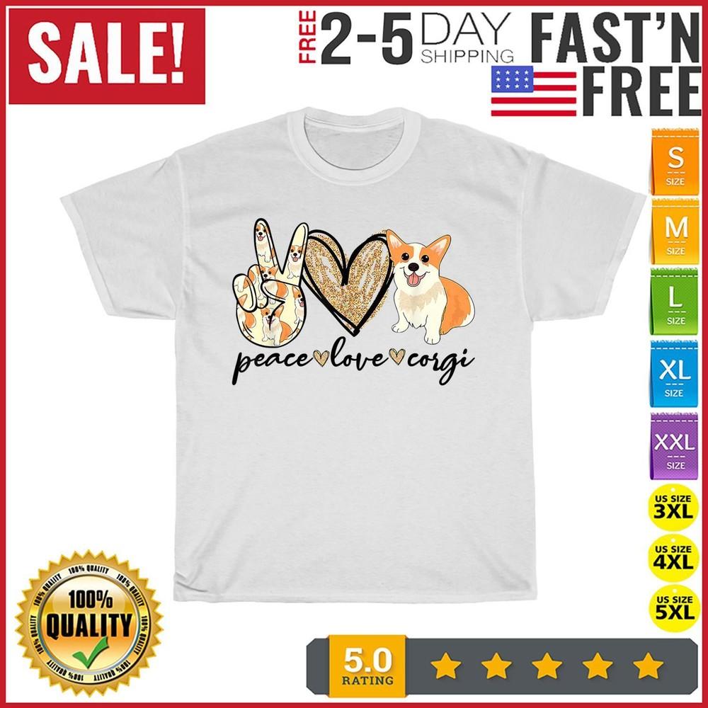 Peace Love Corgi Funny Dog Mom Mother's Day Gift Corgi Lover T Shirt Men Women