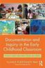Книга Documentation and Inquiry In the Early Childhood Classroom : Research Stories from Urban Centers and Schools