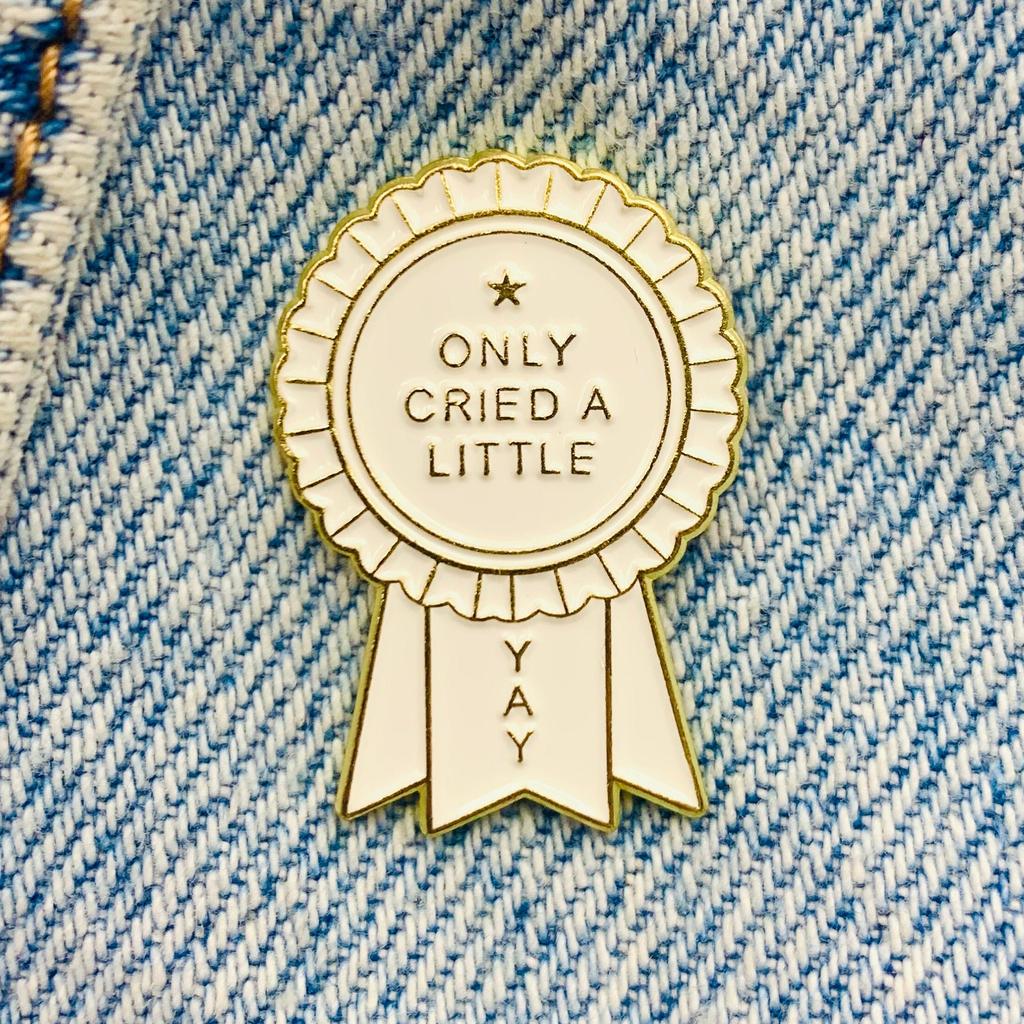 New Enamel Pin Saying Only Cried a Little Badge Metal Pin Gift Birthday 1 Piece