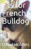 Книга F Is for French Bulldog