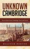 Книга Unknown Cambridge : Secret Stories from Cambridge Town and Gown