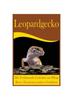 Книга Leopardgecko : Der Umfassende Leitfaden Zur Pflege Ihrer Faszinierenden Gefahrten