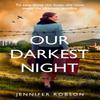 Our Darkest Night by Jennifer Robson Paperback Book 9781472280688
