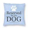 Reserved For The Dog Square Pillowcase Polyester Linen Velvet Creative Zip Decorative Bed Cushion Cover Wholesale