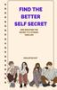 Книга Find The Better Self Secret : And Discover The Secret To A Stress-free Life