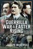 The Guerrilla War In the Easter Rising Book
