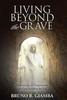 Книга Living Beyond the Grave : Discovering the Empowered Life God Intended for You
