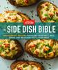 Книга The Side Dish Bible : 1001 Perfect Recipes for Every Vegetable, Rice, Grain, and Bean Dish You Will Ever Need