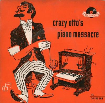 7-дюймовая пластинка DER SCHRGE OTTO Crazy Ottos Piano Massacre 20526EPH Polydor Германия Джаз Б/у