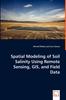 Книга Spatial Modeling of Soil Salinity Using Remote Sensing, GIS, and Field Data