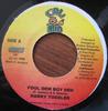 7inch Record HARRY TODDLER - Fool Dem Boy Deh NONE Cali Bud 1999 Jamaica Reggae, Ska & Dub Used