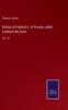 История Фридриха II. Пруссии по прозвищу Фридрих Великий : Том. 10