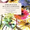 American Wildflowers A Literary Field Guide Hardback Book 9781419760167