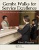 Книга Gemba Walks for Service Excellence : The Step-by-Step Guide for Identifying Service Delighters