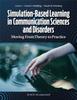 Книга Simulation-Based Learning In Communication Sciences and Disorders : Moving from Theory To Practice