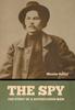 Книга The Spy : The Story of a Superfluous Man
