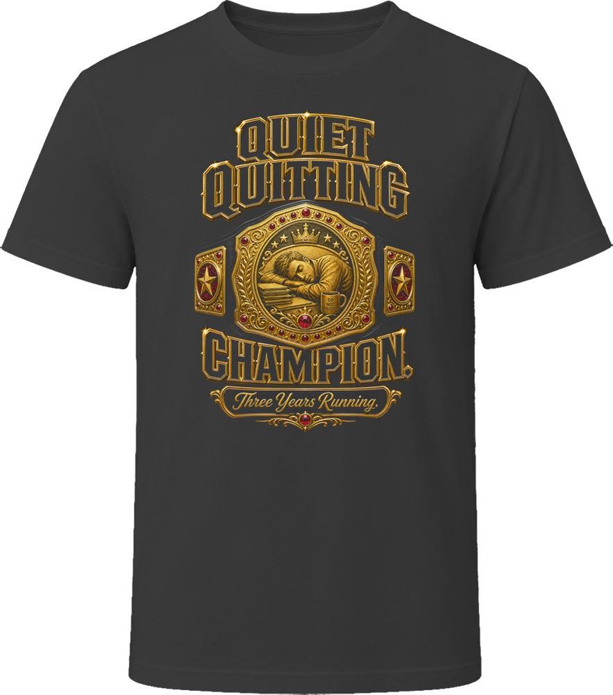 Футболка "Чемпион Quiet Quitting Три года подряд"