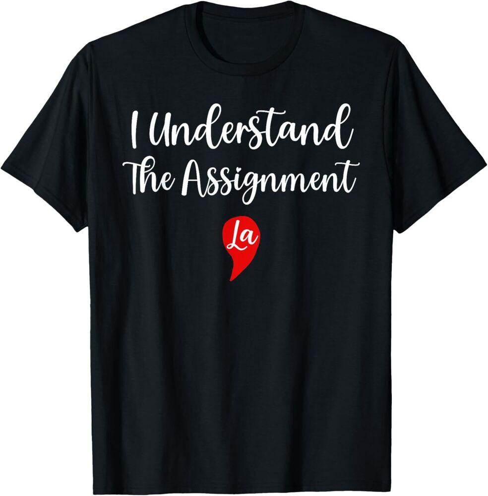 I Understand The Assignment T-Shirt, Kamala Harris 2024 T-Shirt Unisex T-Shirt