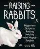 Книга Raising Rabbits by Irene Mills - Paperback