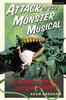 The Attack of the Monster Musical : A Cultural History of Little Shop of Horrors Book