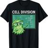 Cell Division Biology Teacher Science Student Biology Pun T-Shirt