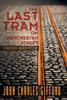 The The Last Tram On Dorchester Street A Montreal Murder Mystery by John Charles Gifford - Hardback Book