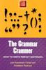 The The Grammar Crammer : How To Write Perfect Sentences Book