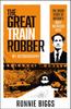 The The Great Train Robber: My Autobiography : The Inside Story of Britain's Most Notorious Heist Book