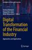 Книга Digital Transformation of the Financial Industry : Approaches and Applications