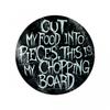 Разрежь мою еду на кусочки, круглая разделочная доска