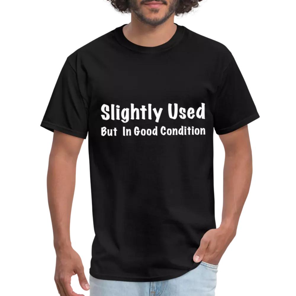 Slightly Used But in Good Condition T-Shirt