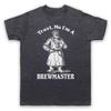 Trust Me I'M A Brewmaster Funny Work Slogan Craft Beer Mens And Womens T-Shirt