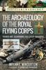Книга The Archaeology of the Royal Flying Corps : Trench Art, Souvenirs and Lucky Mascots
