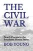 Книга The Civil War : Death Comes To the Southern Home Front