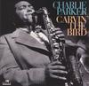 CD CHARLIE PARKER - Carvin the Bird  DE241020 Drive Archive 1994 US Jazz Used