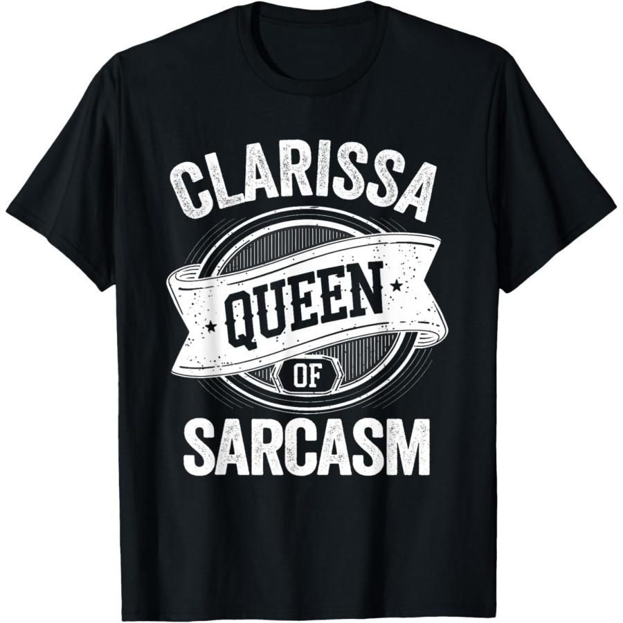 CLARISSA Милая Королева Сарказма CLARISSA Имя Футболка