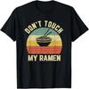 Funny Ramen Shirt Vintage Retro Don't Touch Ramen Lover T-Shirt
