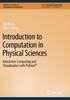 The Introduction To Computation In Physical Sciences : Interactive Computing and Visualization with Python??? Book