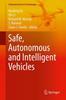 The Safe, Autonomous and Intelligent Vehicles Book